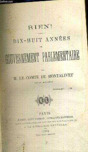 Dix Huit Annees De Gouvernement Parlementaire