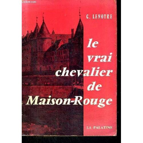Le Vrai Chevalier De Maison-Rouge