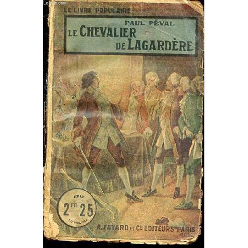 Le Chevalier De Lagardiere - Le Livre Populaire.