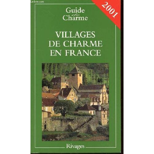 Guide De Charme - Villages De Charme En France.