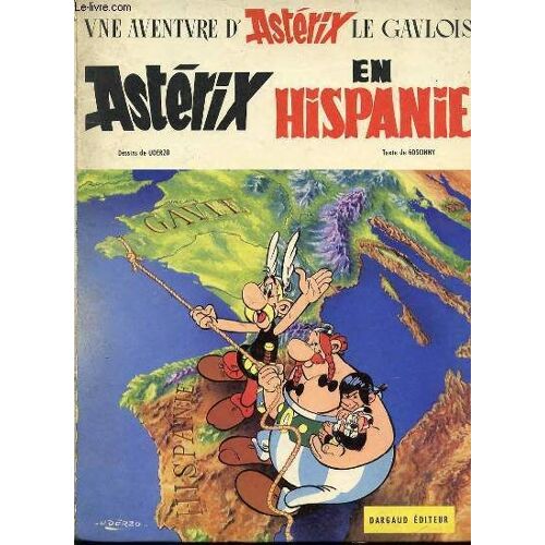 Asterix En Hispanie - Une Aventure D'asterix / Dessins De Uderzo.