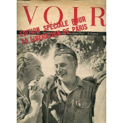 Voir N°11 - Images Du Monde D'aujourd'hui. Edition Spéciale Pour La Libération De Paris / L'effort De L'amérique En Guerre / 2 Mois D'offensive Sur Le Front De L'est / Grand Homme De La ...