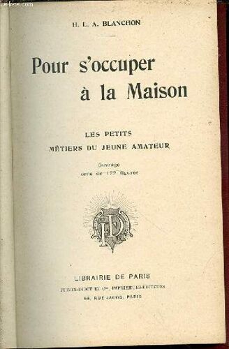 Pour S'occuper A La Maison - Les Petits Metiers Du Jeune Amateur.