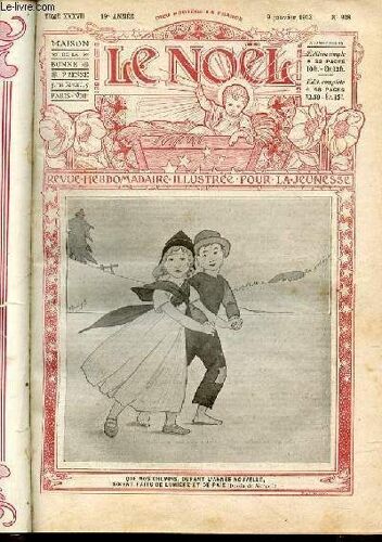 Le Noel N°928 / 9 Janvier 1913 - Messe À Distance De Valdor / Jean Pacifique / Ils Étaient 3 Petits Enfants / Pour S'orienter Dans Le Ciel / Jeu De Société : Le Trail / Pseudonymes / ...