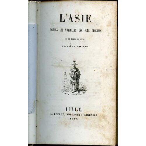 L'asie D'apres Les Voyageurs Les Plus Celebres.