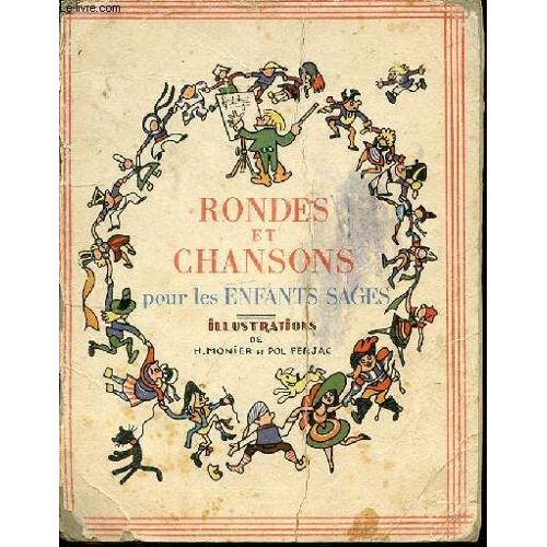Rondes Et Chansons Pour Les Enfants Sages - Illustrations De H. Monier Et Pol Ferjac / Arrangement Musical De L. Arnould De Gremilly.