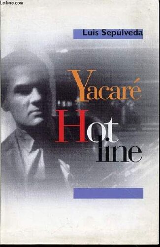 Yacare Hot Line.
