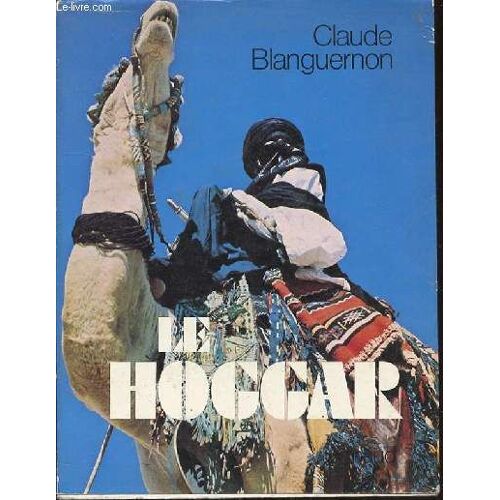 Le Hoggar - Nouvelle Edition Revue Et Augmentee.