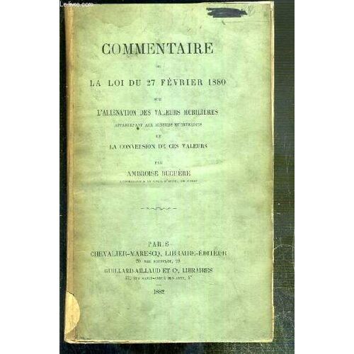 Commentaire De La Loi Du 24 Fevrier 1880 Sur L'alienation Des Valeurs Mobilieres Appartenant Aux Mineurs Et Interdits Et La Conversion De Ces Valeurs