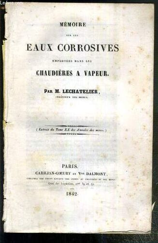 Memoire Sur Les Eaux Corrosices Employees Dans Les Chaudieres A Vapeur - Extrait Du Tome Xx Des Annales Des Mines.