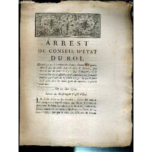 Arrest Du Conseil D'etat Du Roi - Qui Ordonne Que Le Transport Des Grains, Farines Et Legumes, Dans Le Port De Saint-Jean-De-Luz & Sibourre, Sera Livre De Tous Les Ports Ou Il Y A Siege ...