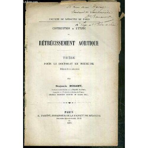 Contribution A L'etude Du Retrecissement Aortique - These Pour Le Doctorat En Medecine - Faculte De Medecine De Paris - Envoi De L'auteur.