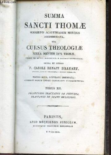 Summa Sancti Thomae - Tomus 12 : Prosecutio Tractatus De Justifia - Tractatus De Statu Religioso.