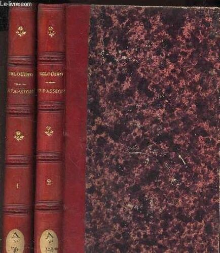 Des Passions Dans Leurs Rapports - En 2 Volumes / Avec La Religion, La Philosophie, La Physiologie Et La Medecine Legale, 2 Tomes / 4eme Edition