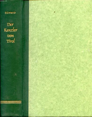 Der Kanzler Von Tirol, Historischer Roman