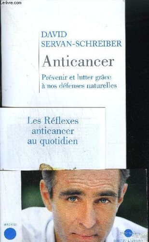 Anticancer - Prevenir Et Lutter Gräce 0 Nos Defenses Naturelles