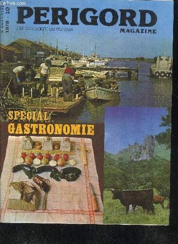 Perigord Magazine Numero Hors Serie Special Gastronomie Les Habitudes Gourmandes Des Peuples De L'ouest Ripailles Et Agapes - L'huître Verte De Marennes Les Bienfaits De L'océan - Les ...