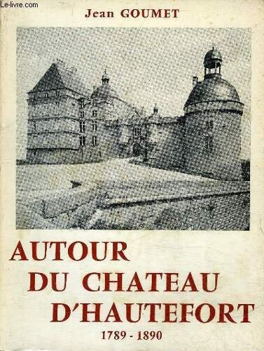 Autour Du Chateau D'hautefort 1789-1890 - Perigord Noir.