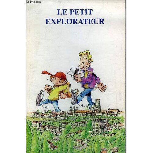 Le Petit Explorateur Decouvre Angouleme Avec Pierre Et Isabelle.