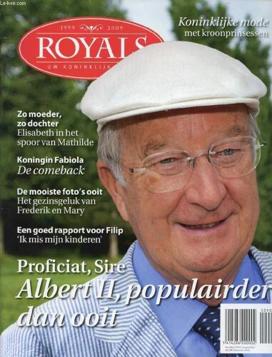 Royals, Jaarg. 10, Nr. 7, Juli 2009 (Inhoud: Maxima, Mabel En Laurentien 3 Kokette Dames Met Pit. Frederik En Mary Het Onder De Kroonprinselijke Paren. De Comeback Van Koningin Fabiola. ...