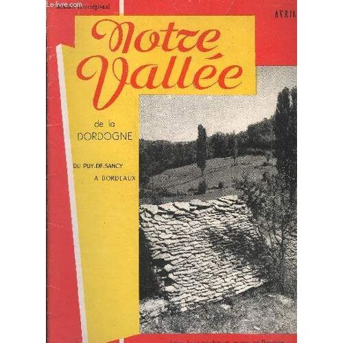 Notre Vallee De La Dordogne N°12 - Reve Quercynois Par Chevalier - Le Causse De Gramat Par De Lavaur Guy - Notre Ambition Est De Servir Par Menetrey - Perigord Pays Du Bon Sens Par Dr Cibrie ...
