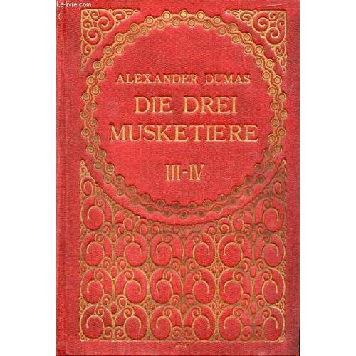 Die Drei Musketiere, 3.-4. Bänden (1 Vol.)
