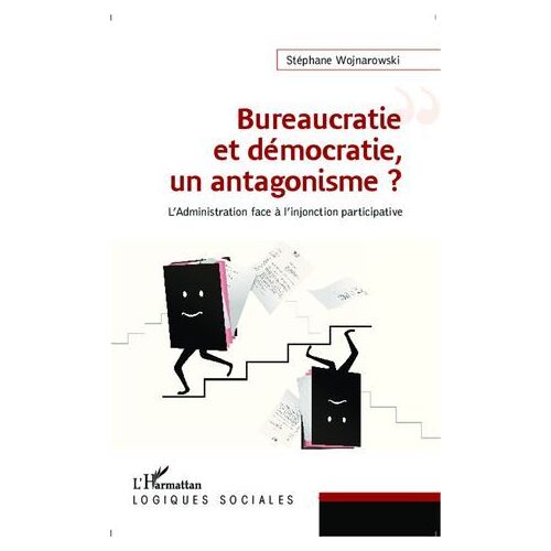 Bureaucratie Et Démocratie, Un Antagonisme ?