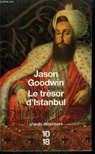Le Tresor D'istanbul / Collection 10/18 Grands Detectives N°4211