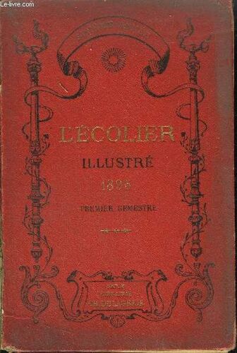 L'ecolier Illustre - Journal Paraissant Tous Les Jeudis 1895 - Sixieme Annee - Premier Semestre