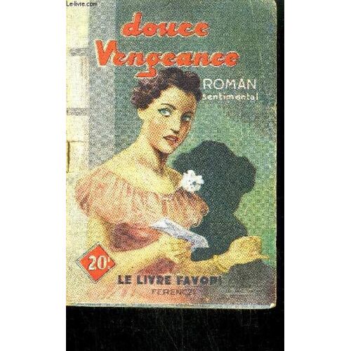 Douce Vengeance / Collection Le Livre Favori N°1106