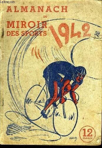 Almanach Du Miroir Des Sports 1942 -