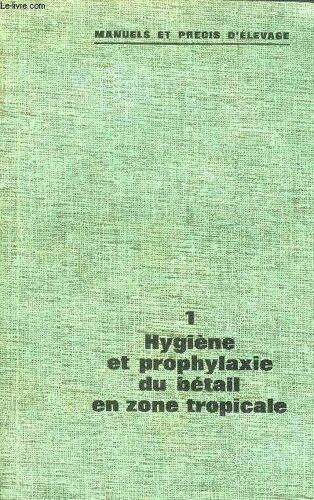 Hygiene Et Prophylaxie Du Betail En Zone Tropicale
