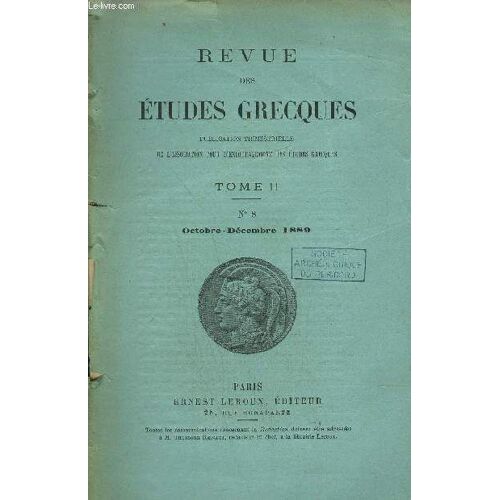 Revue Des Etudes Grecques Tome 2 - N°8 Octobre-Decembre 1889