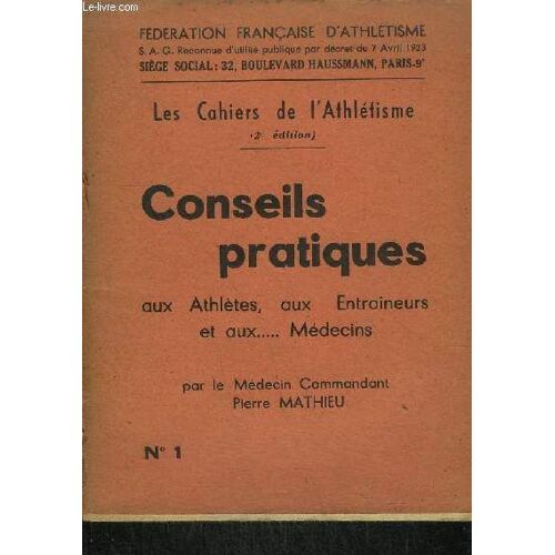 Conseils Pratiques Aux Athletes, Aux Entraineurs Et Aux... Medecins - Les Cahiers De L'athletisme N°1
