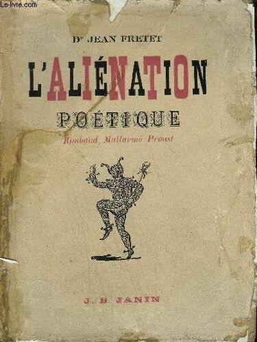 L'alienation Poetique - Rimbaud Mallarme Proust