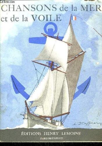 Chansons De La Mer Et De La Voile - 23374hl - Sur La Route De San Francisco - Chanson De Cap-Horniers - Les Iles Chiloé - Chanson Des Porteurs De Blé - Valparaiso - Su'l'pont D'morlaix - ...