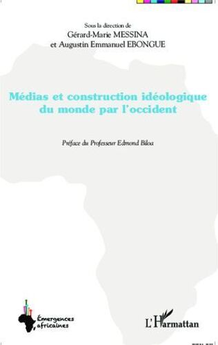 Médias Et Construction Idéologique Du Monde Par L'occident