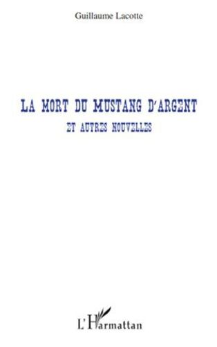 La Mort Du Mustang D'argent