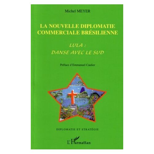 La Nouvelle Diplomatie Commerciale Brésilienne