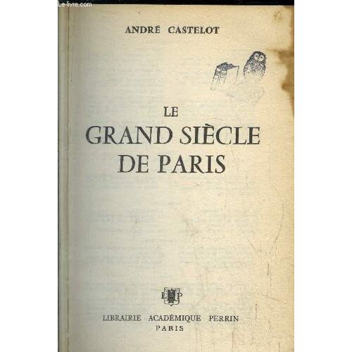 Le Grand Siecle De Paris