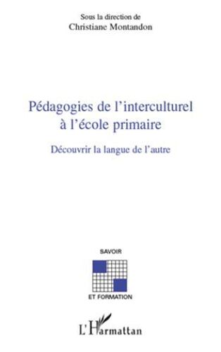 Pédagogies De L'interculturel À L'école Primaire