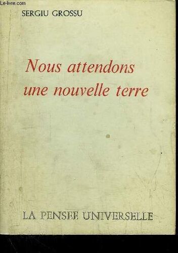 Nous Attendons Une Nouvelle Terre