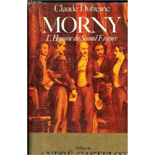 Morny - L'homme Du Second Empire