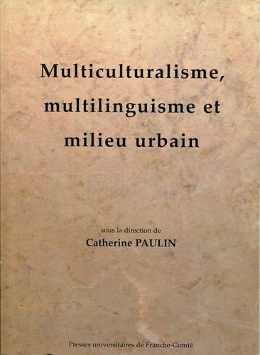 Multiculturalisme, Multilinguisme Et Milieu Urbain