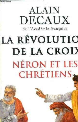La Revolution De La Croix - Neron Et Les Chretiens