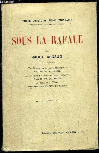 Sous La Rafale - Etudes D'histoire Revolutionnaire