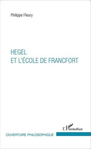 Hegel Et L'école De Francfort
