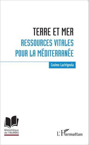 Terre Et Mer : Ressources Vitales Pour La Méditerranée