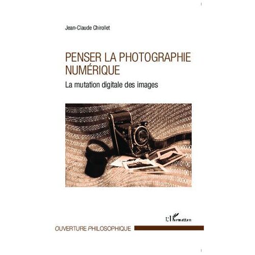 Penser La Photographie Numérique