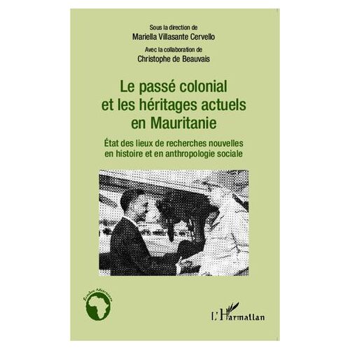Le Passé Colonial Et Les Héritages Actuels En Mauritanie
